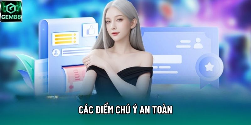 Các điểm chú ý an toàn