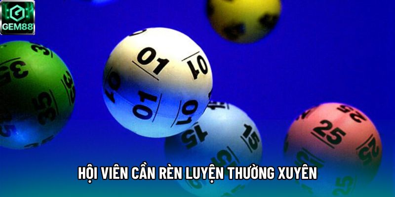 Hội viên cần rèn luyện thường xuyên